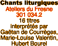Chants liturgiques Ateliers du Fresne 301 034.2 16
