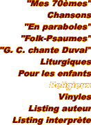 "Mes 70mes" Chansons "En paraboles" "Folk-Psaumes" "G. C. chante